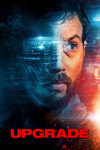 دانلود فیلم 2018 Upgrade دانلود فیلم 2018 Upgrade
