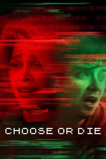 دانلود فیلم Choose or Die 2022 دانلود فیلم Choose or Die 2022