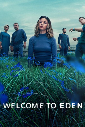 دانلود سریال Welcome to Eden دانلود سریال Welcome to Eden