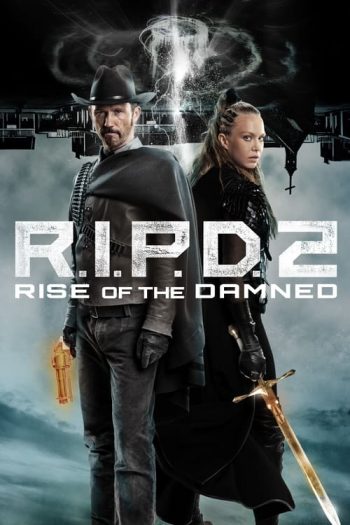 دانلود فیلم R.I.P.D. 2 Rise of the Damned 2022 دانلود فیلم R.I.P.D. 2 Rise of the Damned 2022