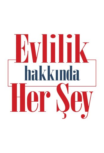 دانلود سریال پشت پرده ی ازدواج Evlilik Hakkinda Her Sey دانلود سریال پشت پرده ی ازدواج Evlilik Hakkinda Her Sey