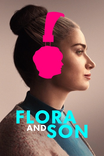 دانلود فیلم 2023 Flora and Son دانلود فیلم 2023 Flora and Son