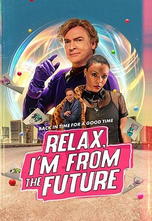دانلود فیلم Relax, I’m from the Future 2023 آرام باش، من از آینده هستم دانلود فیلم Relax, I’m from the Future 2023 آرام باش، من از آینده هستم